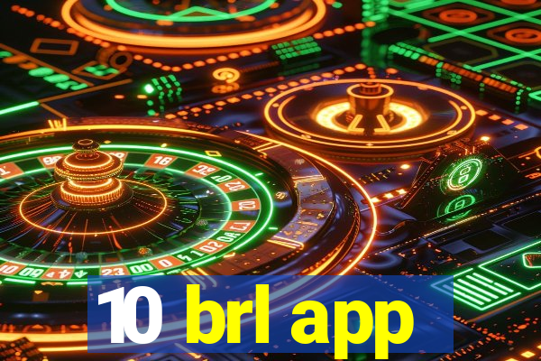 10 brl app